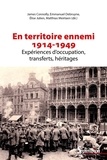James Connolly et Emmanuel Debruyne - En territoire ennemi - Expériences d'occupation, transferts, héritages (1914-1949).