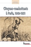 Louis Hincker - Citoyens-combattants à Paris - 1848-1851.