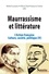 Michel Leymarie et Olivier Dard - L'Action française, culture, société, politique - Tome 4, Maurrassisme et littérature.