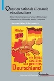 Hélène Miard-Delacroix - Question nationale allemande et nationalisme - Perceptions françaises d'une problématique allemande au début des années 50.