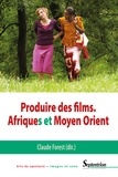 Claude Forest - Produire des films - Afriques et Moyen Orient.
