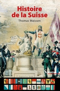 Thomas Maissen - Histoire de la Suisse.