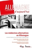 Jean-Louis Georget et Guillaume Robin - Allemagne d'aujourd'hui N° 229, juillet-septembre 2019 : Les médecines alternatives en Allemagne.