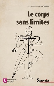 Alain Cambier - Le corps sans limites.