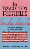 Michel Ballard - La Traduction plurielle....