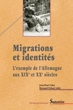 Jean-Paul Cahn et Bernard Poloni - Migrations et identités : l'exemple de l'Allemagne aux XIXe et XXe siècles.