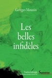 Georges Mounin - Les belles infidèles.