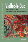 Viviane Delpech - Viollet-le-Duc - Villégiature et architecture domestique.
