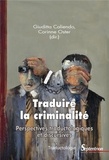Giuditta Caliendo et Corinne Oster - Traduire la criminalité - Perspectives traductologiques et discursives.