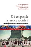Ivan Sainsaulieu et Emmanuelle Barozet - Où est passée la justice sociale ? - De l'égalité aux tâtonnements.