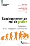 Rémi Barbier et François-Joseph Daniel - L'environnement en mal de gestion - Les apports d'une perspective situationnelle.