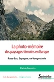 Pietsie Feenstra - La photo-mémoire des paysages-témoins en Europe - Pays-Bas, Espagne, ex-Yougoslavie.