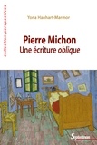 Yona Hanhart-Marmor - Pierre Michon - Une écriture oblique.