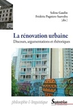 Solène Gaudin et Frédéric Pugnière-Saavedra - La rénovation urbaine - Discours, argumentations et rhétoriques.