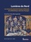 Samuel Gras et Anne-Marie Legaré - Lumières du Nord - Les manuscrits enluminés français et flamands de la Bibliothèque nationale d'Espagne.