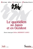 Fabien Arribert-Narce - Revue des Sciences Humaines N° 345, 1/2022 : Le quotidien au Japon et en Occident.