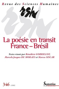 Bénédicte Gorrillot et Marcelo Jacques de Moraes - Revue des Sciences Humaines N° 346, 2/2022 : La poésie en transit : France-Brésil.