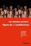Pascal Depoorter et Nathalie Frigul - Les mondes ouvriers : figures de (dé)mobilisations.
