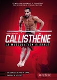 Antoine Locuratolo - Callisthénie, la musculation globale - Les meilleurs mouvements de gymnastique pour développer un physique athlétique.