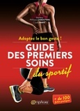 Philippe Chaduteau et Loïc Paris - Guide des premiers soins du sportif.