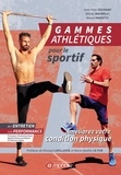 Olivier Maurelli et Bruno Parietti - Gammes athlétiques - Améliorez votre condition physique. De l'entretien à la performance.
