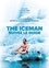 Wim Hof et Koen De Jong - The Iceman : suivez le guide - Pour sublimer votre extraordinaire potentiel.