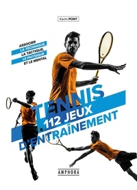 Karim Pont - Tennis - 112 jeux d'entraînement pour tous.