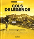 Nicolas Geay - Les cols de légende - 20 cols français qui ont marqué le cyclisme.
