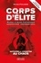 Michel Poujade - Corps d'élite, Missions et secrets d'entraînement - Préparation physique & conditionnement mental. Anticiper et s'adapter au chaos.