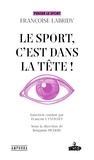 Françoise Labridy et Benjamin Pichery - Le sport, c'est dans la tête !.
