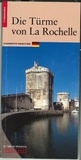 Jean-Claude Bonnin et Nicolas Faucherre - Les Tours de La Rochelle (allemand).