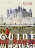 Evelyn Mullally - Guide de Paris au Moyen Age.