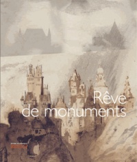 Christian Caujolle et Christian Corvisier - Rêve de monuments.