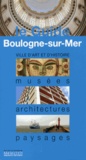Frédéric Debussche - Boulogne-sur-Mer - Musées, architectures, paysages.