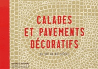 Yves Belmont et Jannie Mayer - Calades et pavements décoratifs - Du XIIe au XXe siècle.