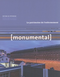 Françoise Bercé et François Goven - Monumental Semestriel 1, juin 2018 : Le patrimoine de l'enfermement.