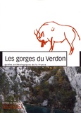 Henry de Lumley et Jean Courtin - Les gorges du Verdon - Un demi-siècle de fouilles en Provence.