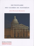 Jean-François Decraene - Dictionnaire des gloires du Panthéon.