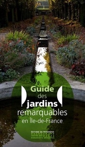 Antoine Gründ - Guide des jardins remarquables d'Ile-de-France.