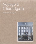 Manuel Bougot - Voyage à Chandigarh.