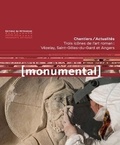 François Goven et Françoise Bercé - Monumental Semestriel 1, juin 2021 : Chantiers/Actualités - Trois icônes de l'art roman : Vézelay, Saint-Gilles-du-Gard et Angers.