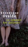 Véronique Ovaldé - Le sommeil des poissons.