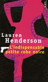 Lauren Henderson - L'indispensable petite robe noire.