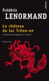 Frédéric Lenormand - Les nouvelles enquêtes du juge Ti Tome 1 : Le Château du lac Tchou-An.