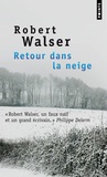 Robert Walser - Retour dans la neige.