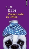 J. M. Erre - Prenez soin du chien.