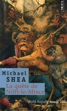 Michael Shea - La quête de Nifft-le-Mince.