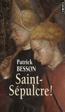 Patrick Besson - Saint-Sépulcre !.