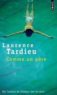 Laurence Tardieu - Comme un père.