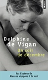 Delphine de Vigan - Un soir de décembre.